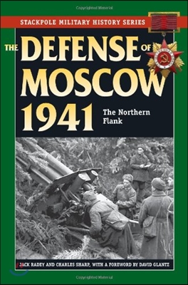 The Defense of Moscow 1941: The Northern Flank