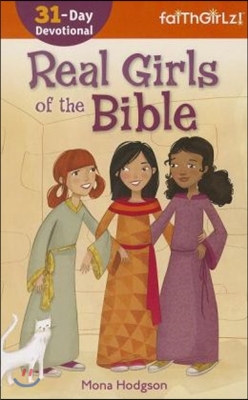 Real Girls of the Bible: A 31-Day Devotional