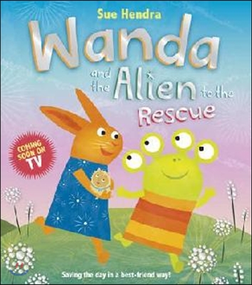Wanda and the Alien to the Rescue