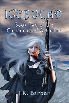 Icebound: Book Two of the Chronicles of Aronshae