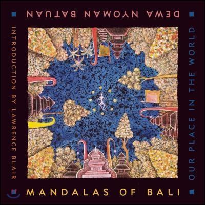 Mandalas of Bali: Our Place in the World