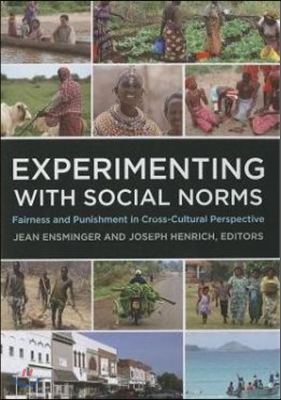 Experimenting with Social Norms: Fairness and Punishment in Cross-Cultural Perspective