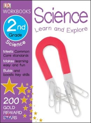 DK Workbooks: Science, Second Grade: Learn and Explore