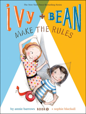 Ivy and Bean #9 : Make the Rules