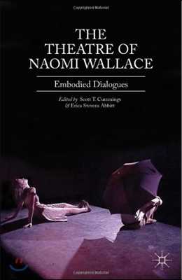 The Theatre of Naomi Wallace: Embodied Dialogues