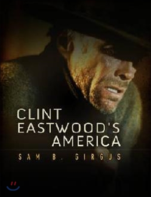 Clint Eastwood&#39;s America