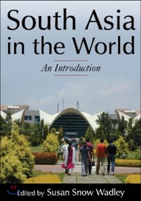 South Asia in the World: An Introduction