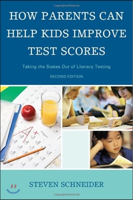 How Parents Can Help Kids Improve Test Scores: Taking the Stakes Out of Literacy Testing