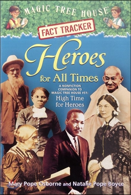 (Magic Tree House Fact Tracker #28) Heroes for All Times