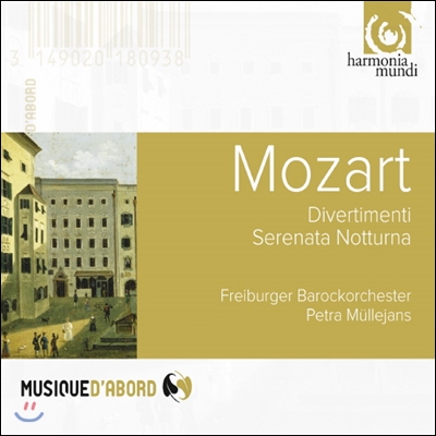 Freiburg Baroque Orchestra 모차르트: 디베르티멘토, 세레나타 노투르나 (Mozart: Divertimenti K.136 137 138, Serenata Notturna K. 239)