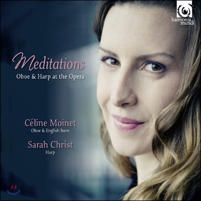 Celine Moinet 메디테이션 : 오보에와 하프로 연주한 오페라 작품집 (Meditations: Oboe & Harp at the Opera)