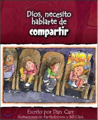 Dios, Necesito Hablarte de Compartir = God, I Need to Talk of Sharing