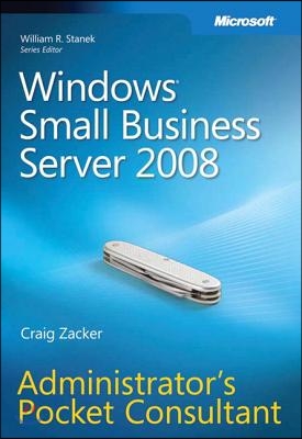 Windows Small Business Server 2008: Administrator&#39;s Pocket Consultant