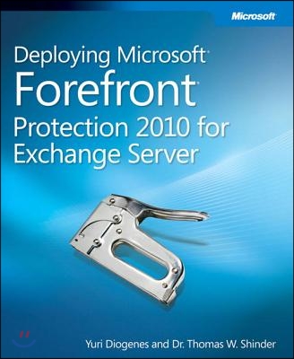 Deploying Microsoft Forefront Protection 2010 for Exchange Server