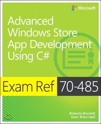 Exam Ref 70-485 Advanced Windows Store App Development Using C# (MCSD)