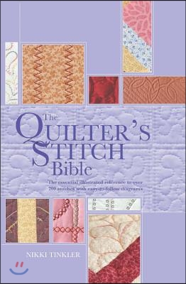 The Quilter&#39;s Stitch Bible