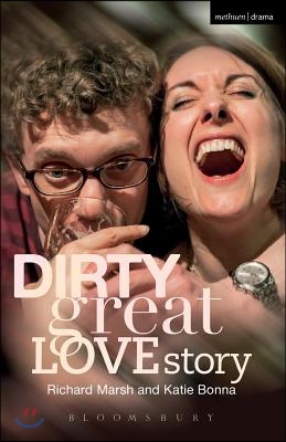 Dirty Great Love Story