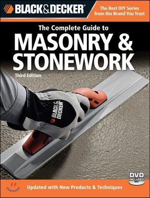 The Complete Guide to Masonry &amp; Stonework