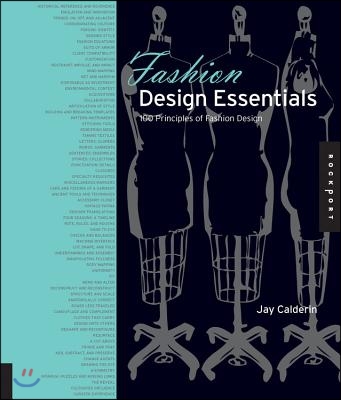 Fashion Design Essentials: 100 Principles of Fashion Design