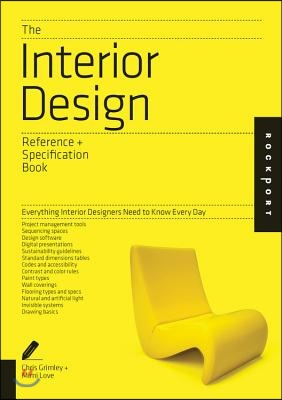 The Interior Design Reference &amp; Specification Book: Everything Interior Designers Need to Know Every Day