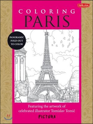 Coloring Paris: Featuring the Artwork of Celebrated Illustrator Tomislav Tomic