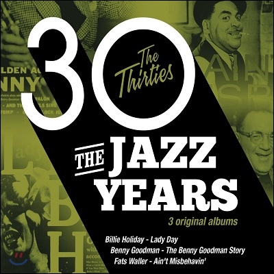 The Jazz Years: The Thirties