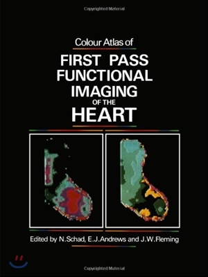 Colour Atlas of First Pass Functional Imaging of the Heart