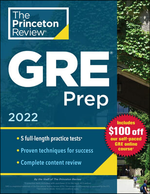 Princeton Review GRE Prep, 2022: 5 Practice Tests + Review &amp; Techniques + Online Features (Paperback)