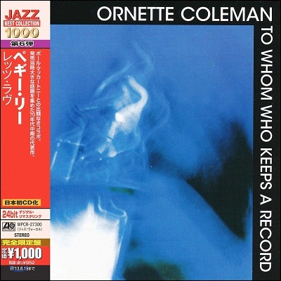 Ornette Coleman - To Whom Who Keeps A Record (Atlantic Best Collection 1000)