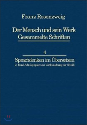 Franz Rosenzweig Sprachdenken: Arbeitspapiere Zur Verdeutschung Der Schrift