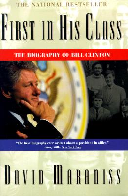 First in His Class: A Biography of Bill Clinton (Paperback)