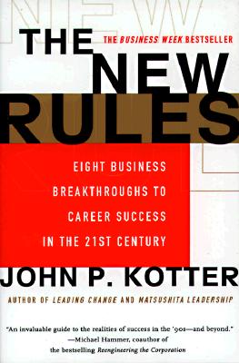 The New Rules: Eight Business Breakthroughs to Career Success in the 21st Century