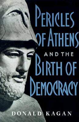 Pericles of Athens and the Birth of Democracy