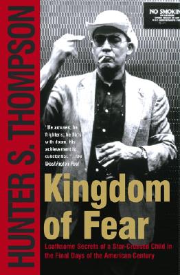 Kingdom of Fear: Loathsome Secrets of a Star-Crossed Child in the Final Days of the American Century (Paperback, Simon &amp; Schuste)