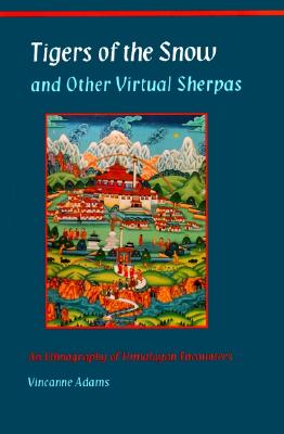 Tigers of the Snow and Other Virtual Sherpas: An Ethnography of Himalayan Encounters