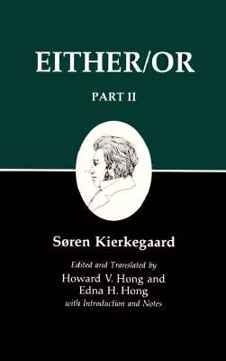 Kierkegaard&#39;s Writings IV, Part II: Either/Or