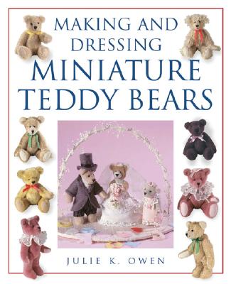 Making and Dressing Miniature Teddy Bears