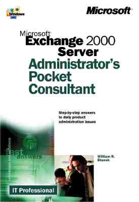 Microsoft Exchange 2000 Server Administrator's Pocket Consultant