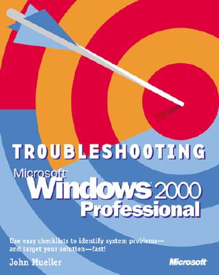 Troubleshooting Microsoft Windows 2000 Professional