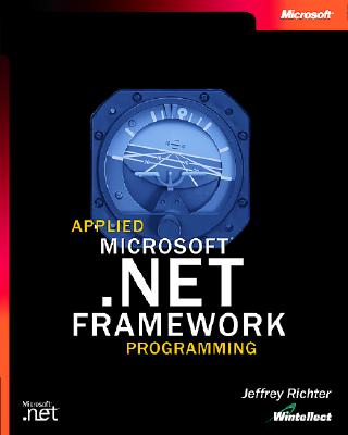 Applied Microsoft .Net Framework Programming