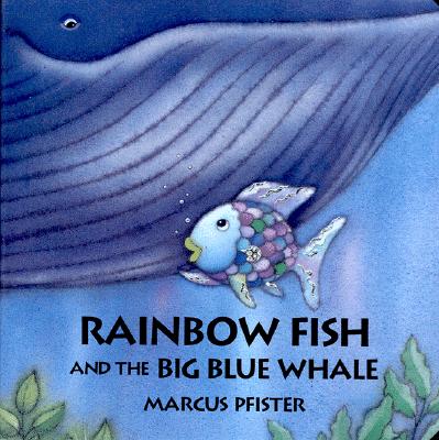 Rainbow Fish and the Big Blue Whale