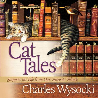 Cat Tales: Snippets on Life from Our Favorite Felines