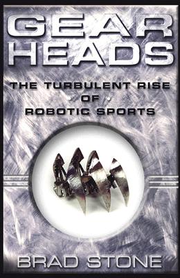 Gearheads: The Turbulent Rise of Robotic Sports                                                     