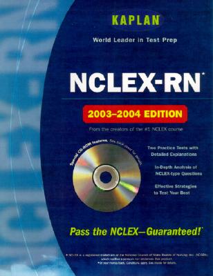 Kaplan NCLEX-RN 2003-2004 (Book &amp; Cd-Rom)