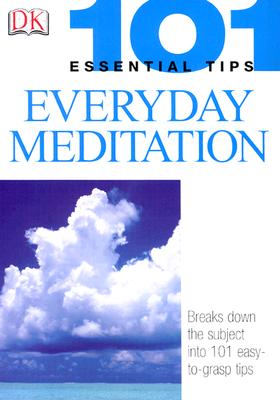 101 Essential Tips Basic Meditation