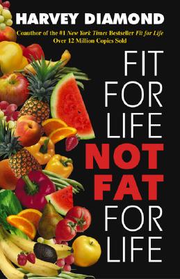 Fit for Life: Not Fat for Life