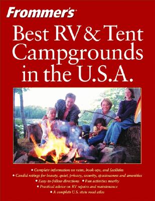 Frommer&#39;s Best RV and Tent Campgrounds in the U.S.A