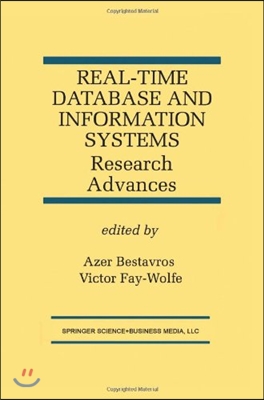 Real-Time Database and Information Systems: Research Advances: Research Advances