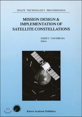 Mission Design & Implementation of Satellite Constellations: Proceedings of an International Workshop, Held in Toulouse, France, November 1997