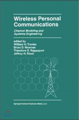 Wireless Personal Communications: Channel Modeling and Systems Engineering